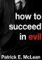 [How to Succeed in Evil 01] • How To Succeed in Evil